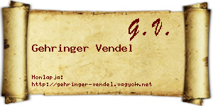 Gehringer Vendel névjegykártya
